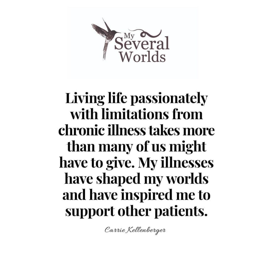 Life with Chronic Illness - Carrie Kellenberger, My Several Worlds