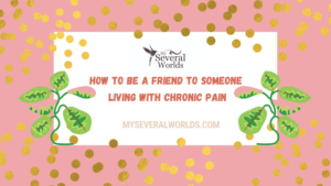 Suggestions for people who want to help someone living with chronic pain